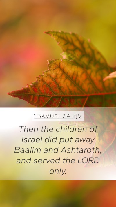 1 Samuel 7:4 KJV Mobile Phone Wallpaper - Then the children of Israel did put away Baalim - Mobile Bible Verse Wallpaper