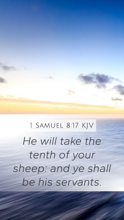 1 Samuel 8:17 KJV Bible Verse Image