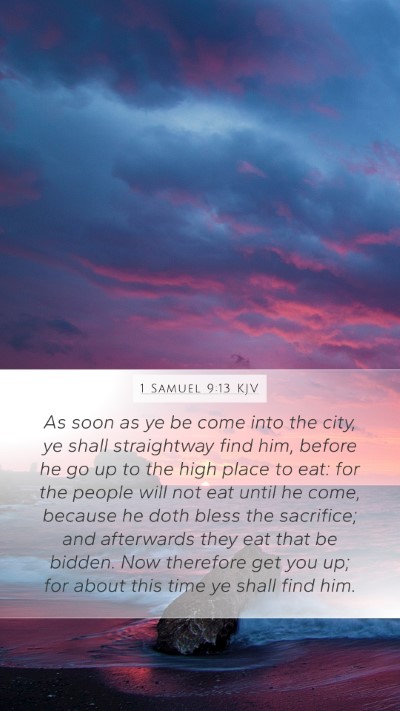 1 Samuel 9:13 KJV Mobile Phone Wallpaper - As soon as ye be come into the city, ye shall - Mobile Bible Verse Wallpaper