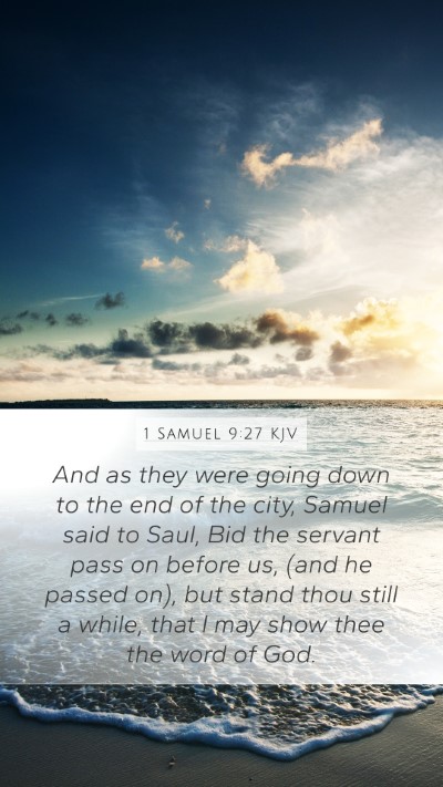 1 Samuel 9:27 KJV Mobile Phone Wallpaper - And as they were going down to the end of the - Mobile Bible Verse Wallpaper