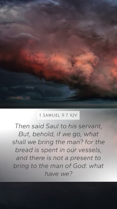 1 Samuel 9:7 KJV Mobile Phone Wallpaper - Then said Saul to his servant, But, behold, if we - Mobile Bible Verse Wallpaper