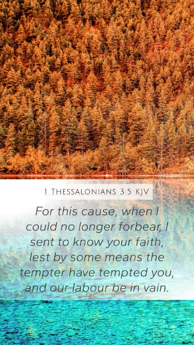 1 Thessalonians 3:5 KJV Mobile Phone Wallpaper - For this cause, when I could no longer forbear, I - Mobile Bible Verse Wallpaper