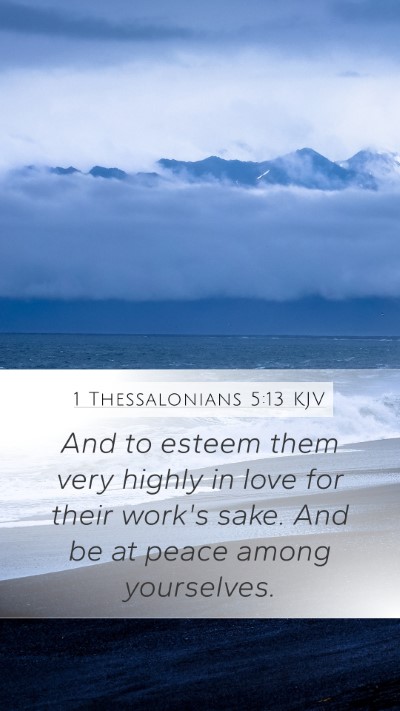 1 Thessalonians 5:13 KJV Bible Verse Image