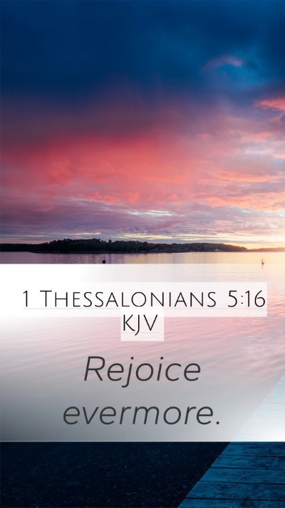 1 Thessalonians 5:16 KJV Bible Verse Image