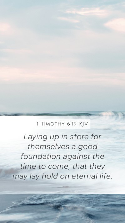 1 Timothy 6:19 KJV Bible Verse Image