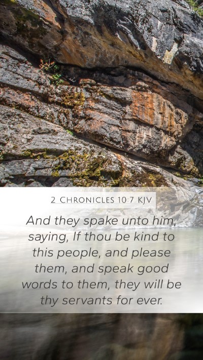 2 Chronicles 10:7 KJV Mobile Phone Wallpaper - And they spake unto him, saying, If thou be kind - Mobile Bible Verse Wallpaper