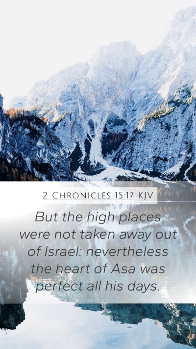 2 Chronicles 15:17 KJV Bible Verse Image