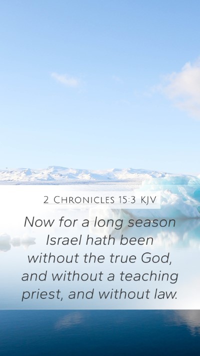 2 Chronicles 15:3 KJV Bible Verse Image