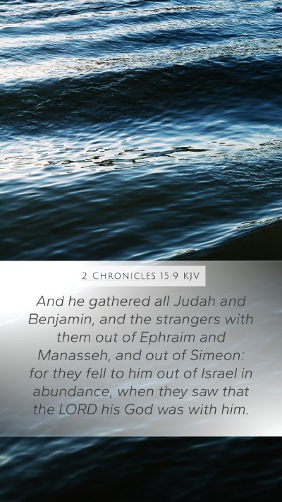 2 Chronicles 15:9 KJV Mobile Phone Wallpaper - And he gathered all Judah and Benjamin, and the - Mobile Bible Verse Wallpaper