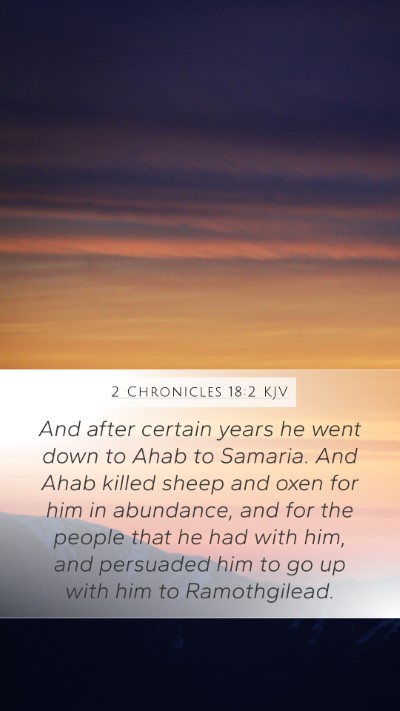 2 Chronicles 18:2 KJV Mobile Phone Wallpaper - And after certain years he went down to Ahab to - Mobile Bible Verse Wallpaper