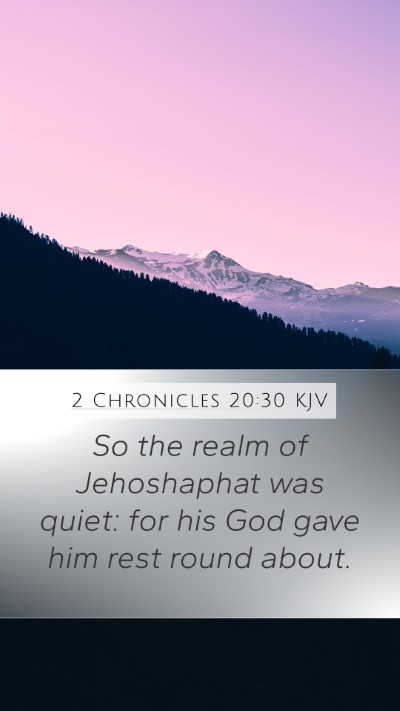 2 Chronicles 20:30 KJV Mobile Phone Wallpaper - So the realm of Jehoshaphat was quiet: for his - Mobile Bible Verse Wallpaper