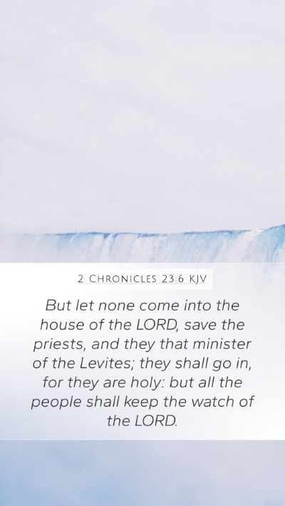 2 Chronicles 23:6 KJV Bible Verse Image