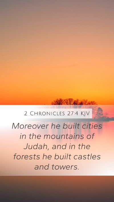 2 Chronicles 27:4 KJV Bible Verse Image