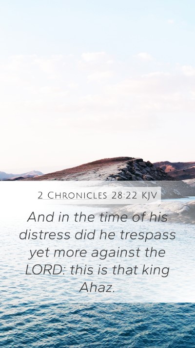 2 Chronicles 28:22 KJV Bible Verse Image