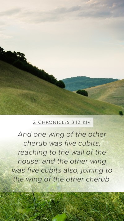 2 Chronicles 3:12 KJV Mobile Phone Wallpaper - And one wing of the other cherub was five cubits, - Mobile Bible Verse Wallpaper