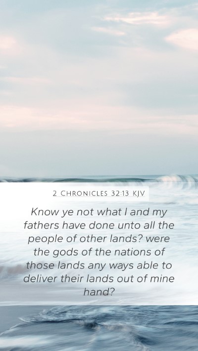 2 Chronicles 32:13 KJV Bible Verse Image