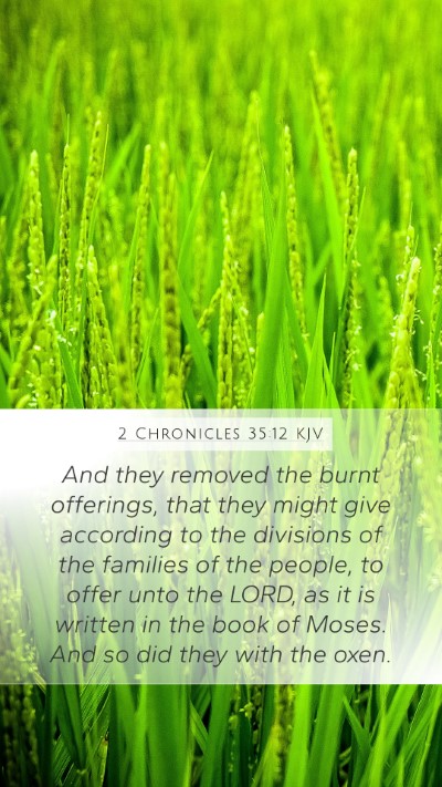 2 Chronicles 35:12 KJV Mobile Phone Wallpaper - And they removed the burnt offerings, that they - Mobile Bible Verse Wallpaper