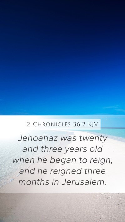 2 Chronicles 36:2 KJV Bible Verse Image