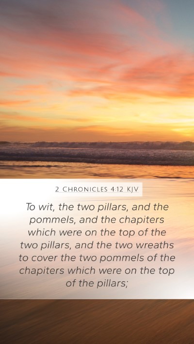 2 Chronicles 4:12 KJV Bible Verse Image