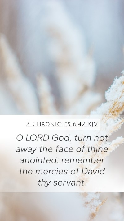 2 Chronicles 6:42 KJV Bible Verse Image
