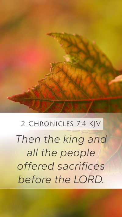 2 Chronicles 7:4 KJV Mobile Phone Wallpaper - Then the king and all the people offered - Mobile Bible Verse Wallpaper