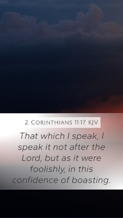 2 Corinthians 11:17 KJV Bible Verse Image
