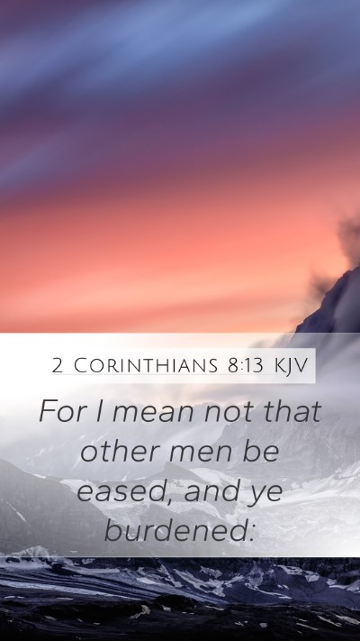2 Corinthians 8:13 KJV Bible Verse Image
