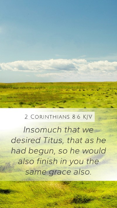 2 Corinthians 8:6 KJV Bible Verse Image