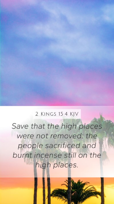 2 Kings 15:4 KJV Bible Verse Image