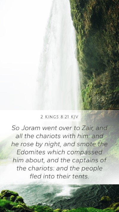 2 Kings 8:21 KJV Mobile Phone Wallpaper - So Joram went over to Zair, and all the chariots - Mobile Bible Verse Wallpaper
