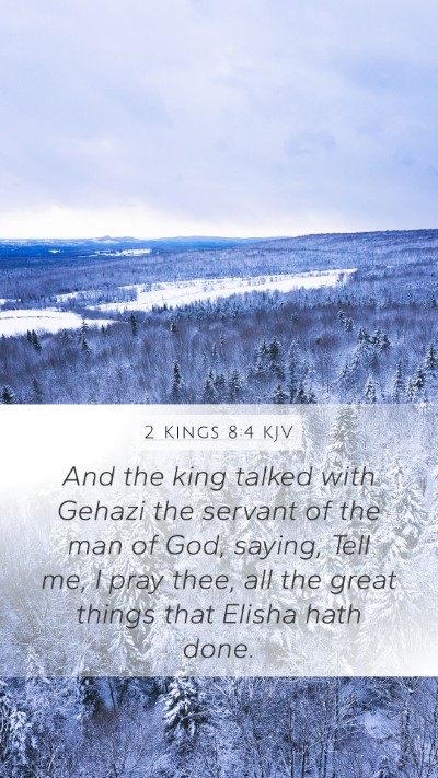 2 Kings 8:4 KJV Bible Verse Image