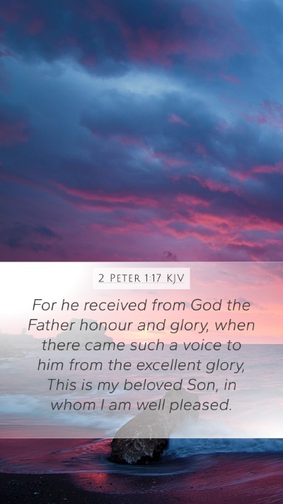 2 Peter 1:17 KJV Mobile Phone Wallpaper - For he received from God the Father honour and - Mobile Bible Verse Wallpaper