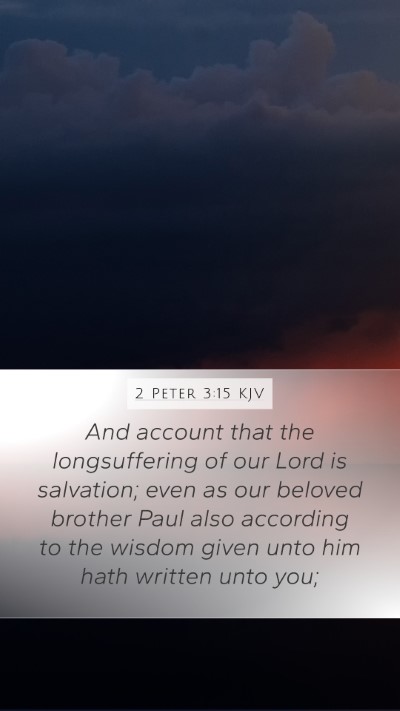 2 Peter 3:15 KJV Mobile Phone Wallpaper - And account that the longsuffering of our Lord is - Mobile Bible Verse Wallpaper