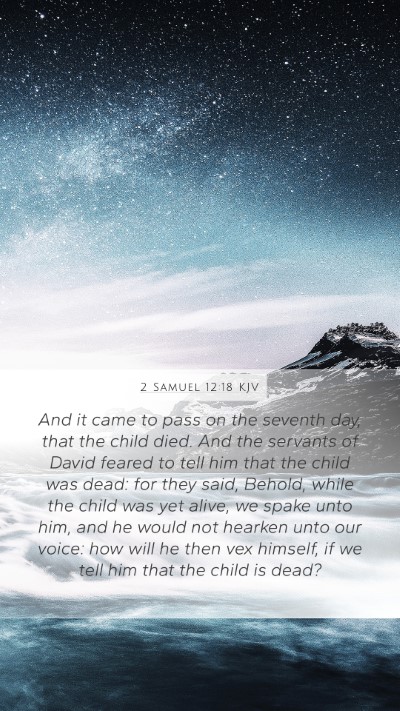 2 Samuel 12:18 KJV Mobile Phone Wallpaper - And it came to pass on the seventh day, that the - Mobile Bible Verse Wallpaper
