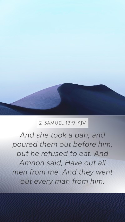 2 Samuel 13:9 KJV Mobile Phone Wallpaper - And she took a pan, and poured them out before - Mobile Bible Verse Wallpaper