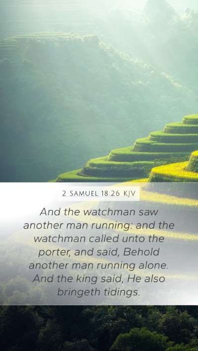 2 Samuel 18:26 KJV Mobile Phone Wallpaper - And the watchman saw another man running: and the - Mobile Bible Verse Wallpaper
