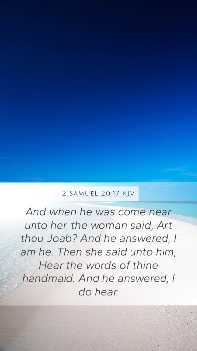 2 Samuel 20:17 KJV Mobile Phone Wallpaper - And when he was come near unto her, the woman - Mobile Bible Verse Wallpaper