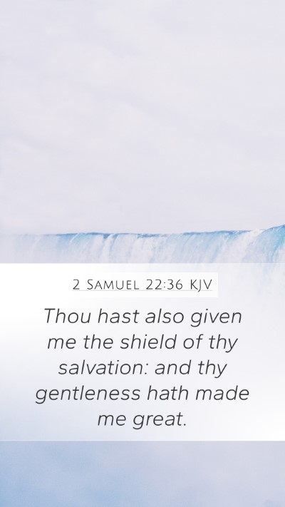 2 Samuel 22:36 KJV Bible Verse Image