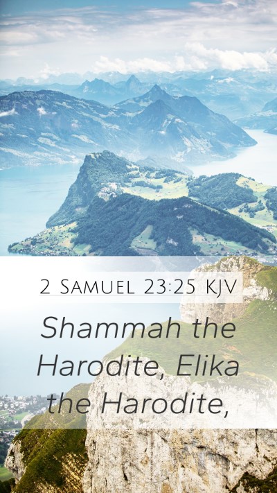 2 Samuel 23:25 KJV Mobile Phone Wallpaper - Shammah the Harodite, Elika the - Mobile Bible Verse Wallpaper