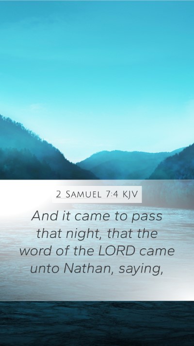 2 Samuel 7:4 KJV Mobile Phone Wallpaper - And it came to pass that night, that the word of - Mobile Bible Verse Wallpaper