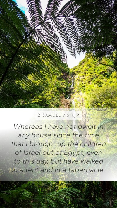 2 Samuel 7:6 KJV Mobile Phone Wallpaper - Whereas I have not dwelt in any house since the - Mobile Bible Verse Wallpaper