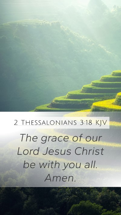 2 Thessalonians 3:18 KJV Mobile Phone Wallpaper - The grace of our Lord Jesus Christ be with you - Mobile Bible Verse Wallpaper