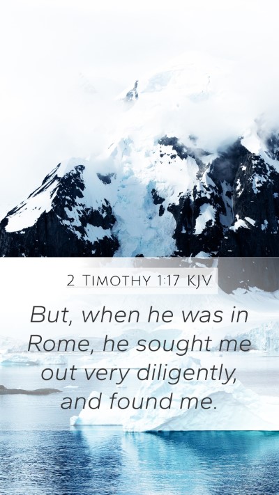 2 Timothy 1:17 KJV Mobile Phone Wallpaper - But, when he was in Rome, he sought me out very - Mobile Bible Verse Wallpaper