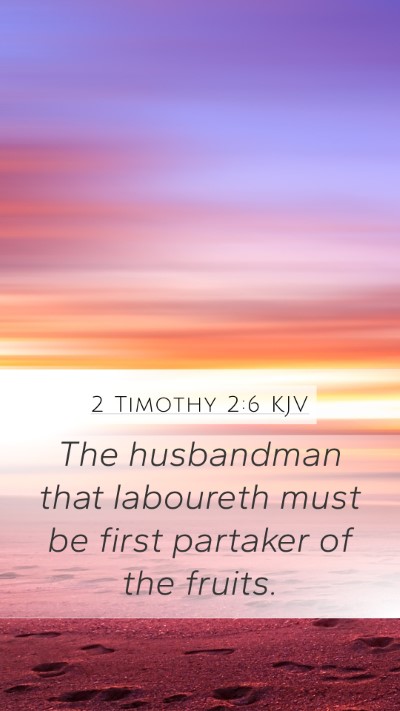 2 Timothy 2:6 KJV Bible Verse Image