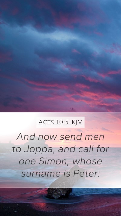 Acts 10:5 KJV Mobile Phone Wallpaper - And now send men to Joppa, and call for one - Mobile Bible Verse Wallpaper