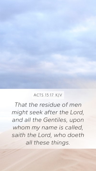 Acts 15:17 KJV Bible Verse Image