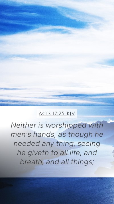 Acts 17:25 KJV Bible Verse Image