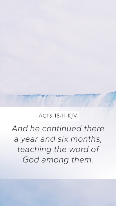Acts 18:11 KJV Mobile Phone Wallpaper - And he continued there a year and six months, - Mobile Bible Verse Wallpaper