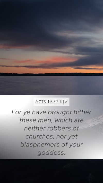 Acts 19:37 KJV Bible Verse Image
