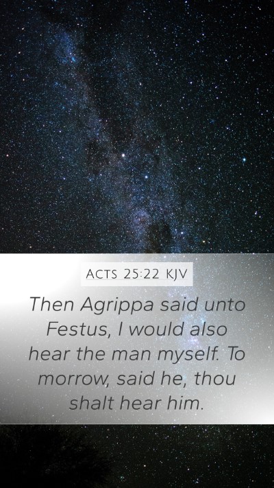 Acts 25:22 KJV Bible Verse Image